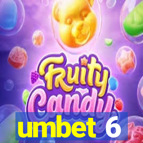 umbet 6